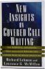 New Insights on Covered Call Writing New Insights on Covered Call Writing