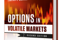 Options in Volatile Markets 2nd Edition