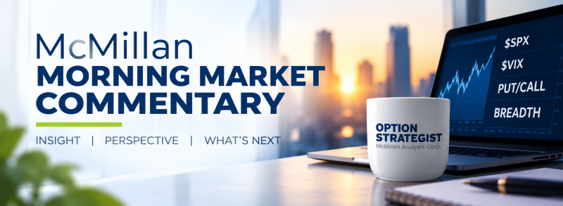 McMillan Morning Market Commentary